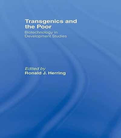Transgenics and the Poor: Biotechnology Development Studies