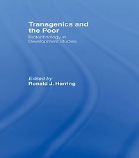 Transgenics and the Poor: Biotechnology Development Studies
