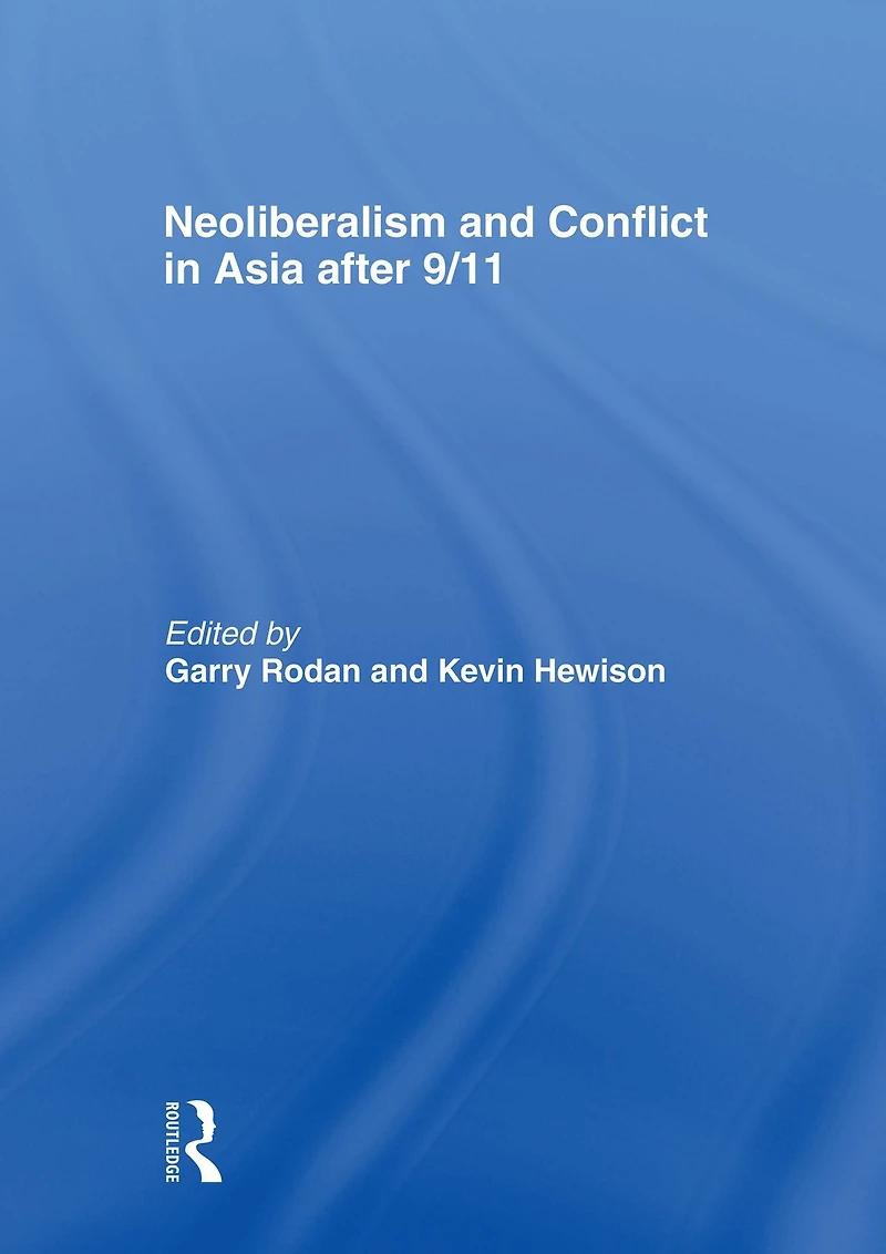 Neoliberalism and Conflict Asia After 9/11