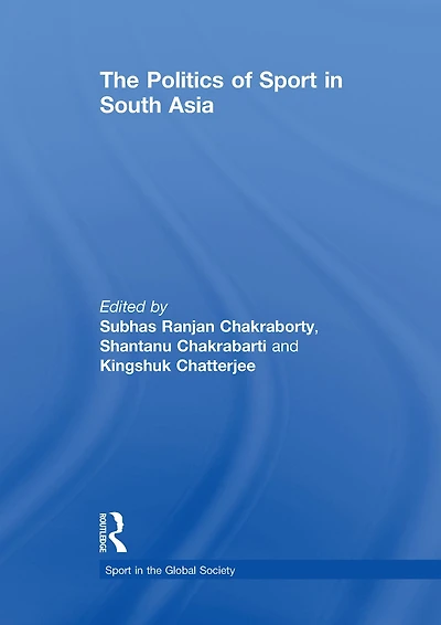 The Politics of Sport South Asia