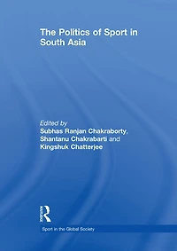 The Politics of Sport South Asia