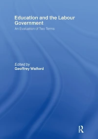 Education and the Labour Government: An Evaluation of Two Terms