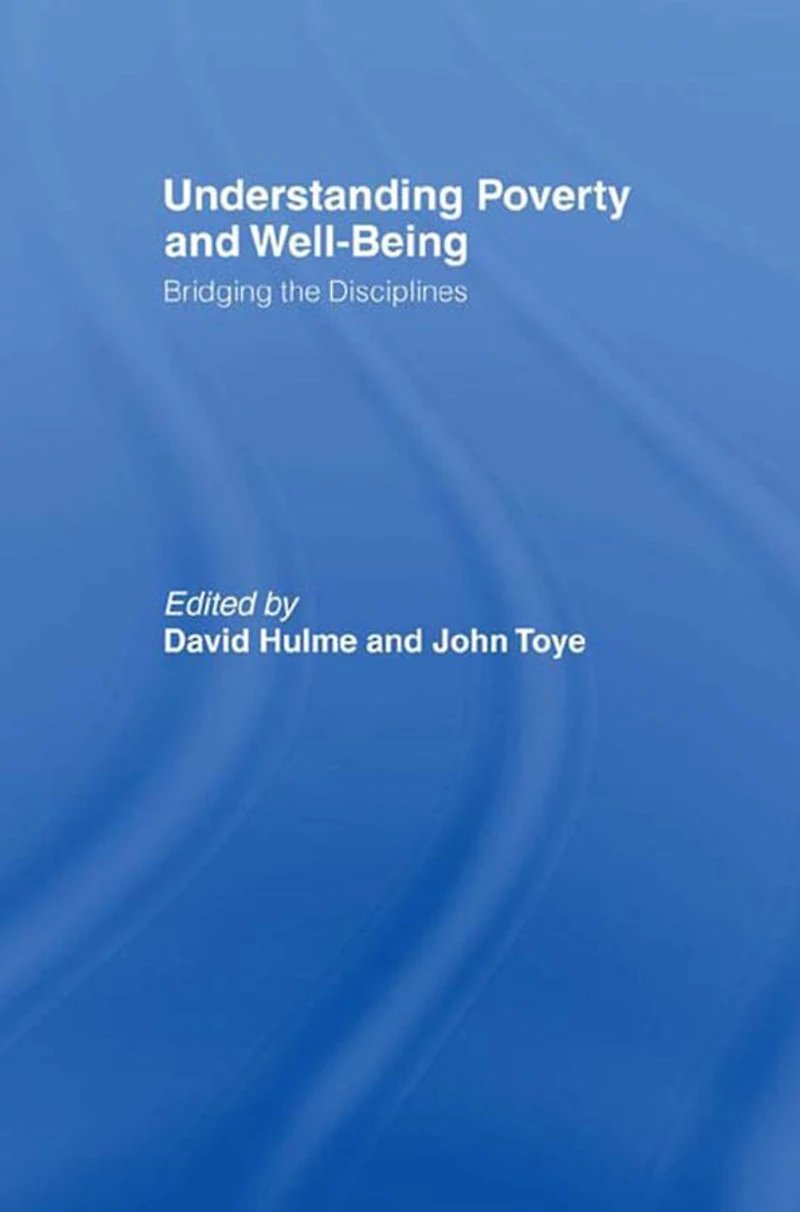 Understanding Poverty and Well-Being: Bridging the Disciplines