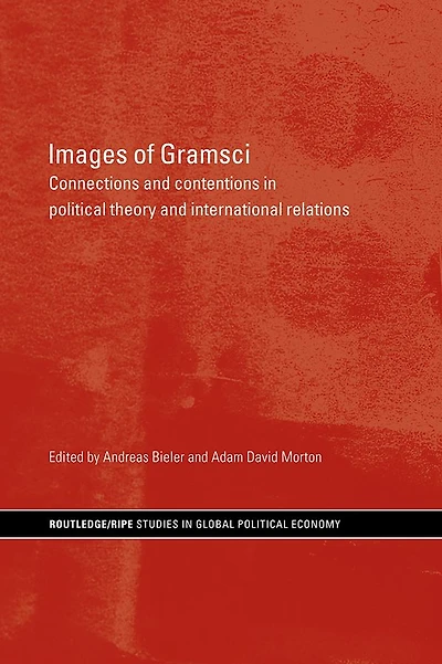 Images of Gramsci: Connections and Contentions Political Theory International Relations