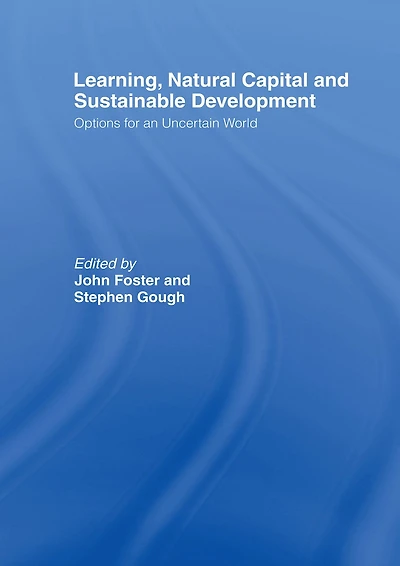 Learning, Natural Capital and Sustainable Development: Options for an Uncertain World