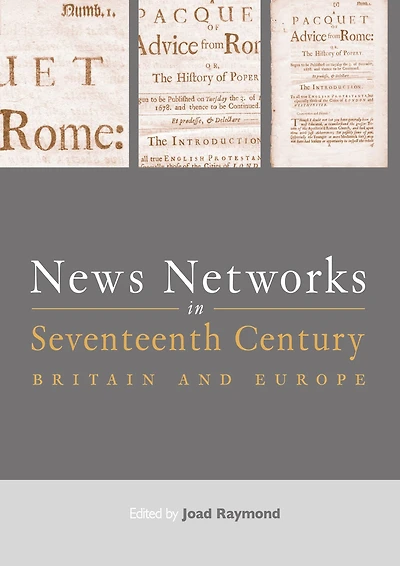 News Networks Seventeenth Century Britain and Europe