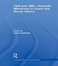 1948 and 1968 - Dramatic Milestones Czech Slovak History