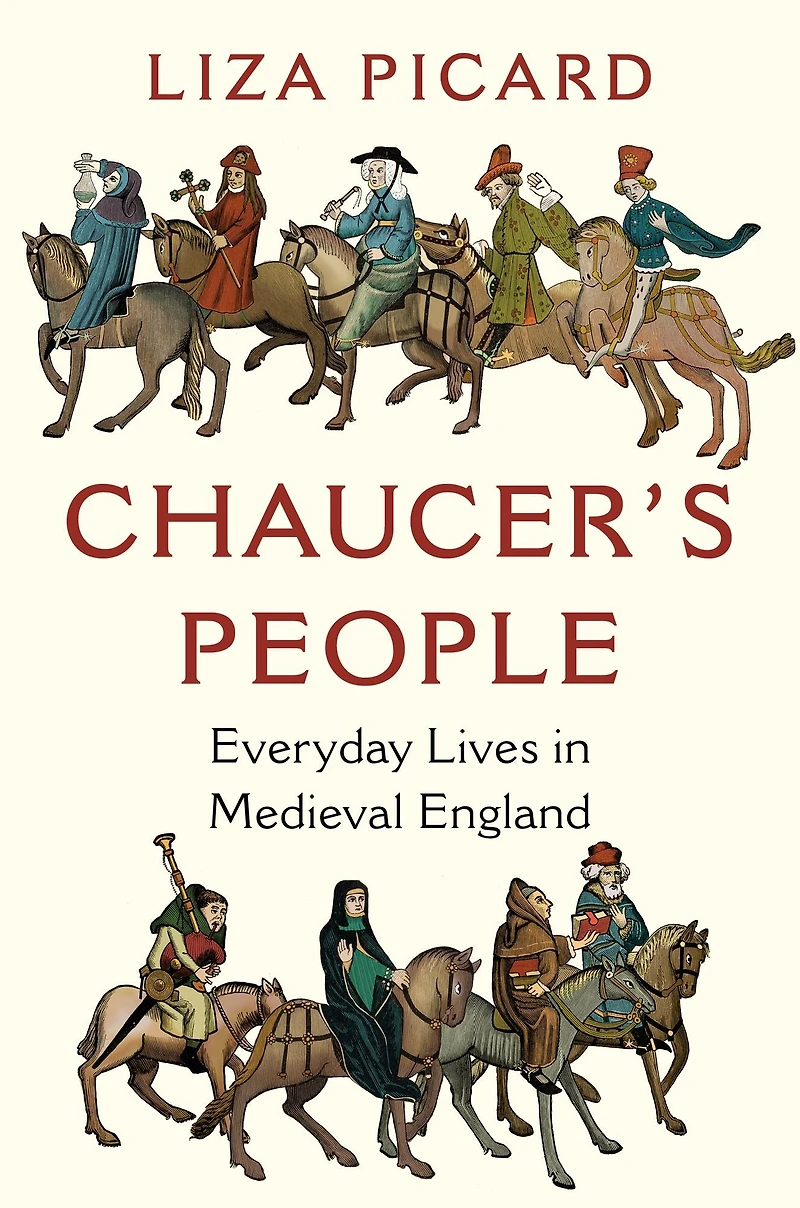 Chaucer's People: Everyday Lives Medieval England