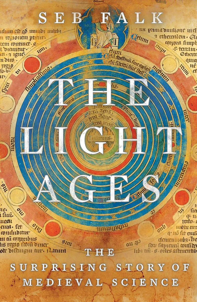 The Light Ages: Surprising Story of Medieval Science