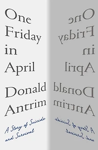 One Friday April: A Story of Suicide and Survival
