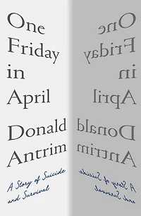 One Friday April: A Story of Suicide and Survival
