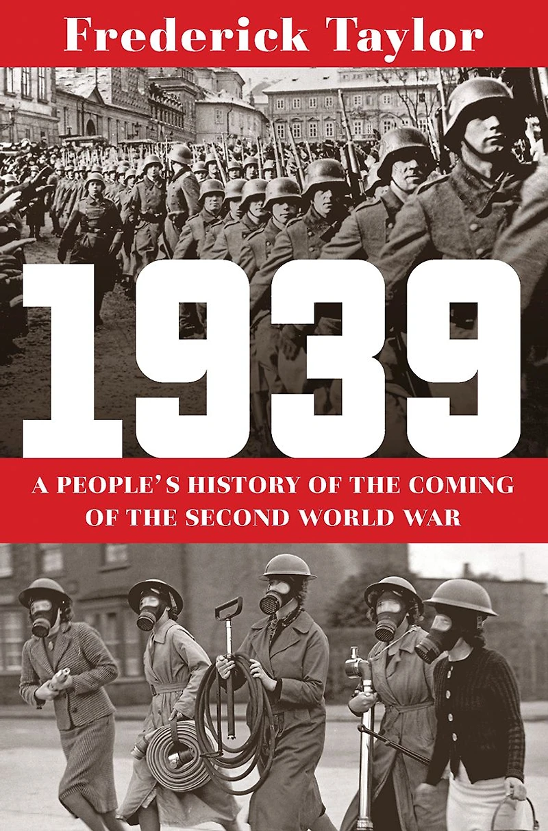 1939: A People's History of the Coming Second World War