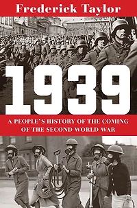 1939: A People's History of the Coming Second World War