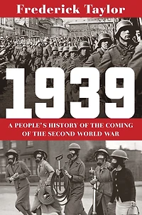 1939: A People's History of the Coming Second World War