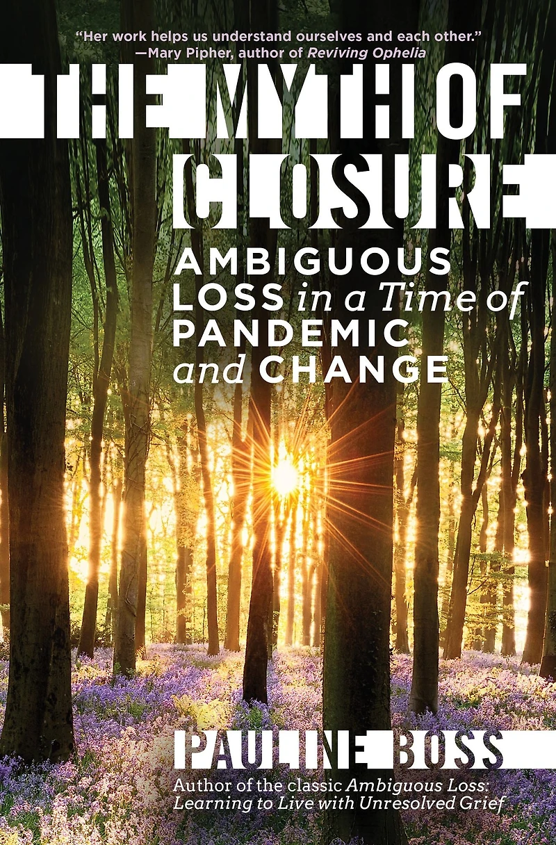 The Myth of Closure: Ambiguous Loss a Time Pandemic and Change