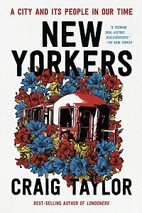 New Yorkers: A City and Its People Our Time