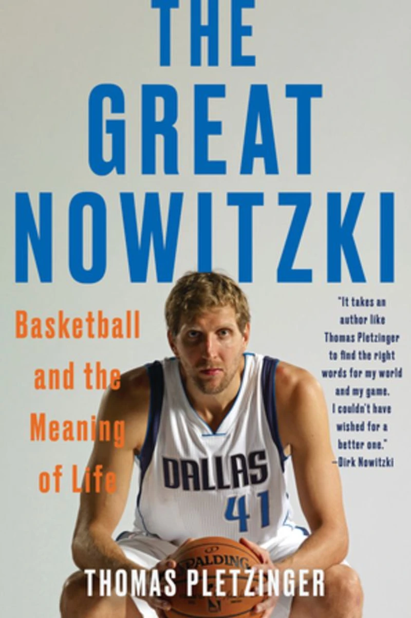 the Great Nowitzki: Basketball and Meaning of Life