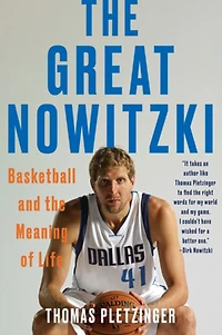 the Great Nowitzki: Basketball and Meaning of Life