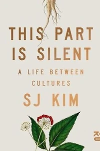 This Part Is Silent: A Life Between Cultures