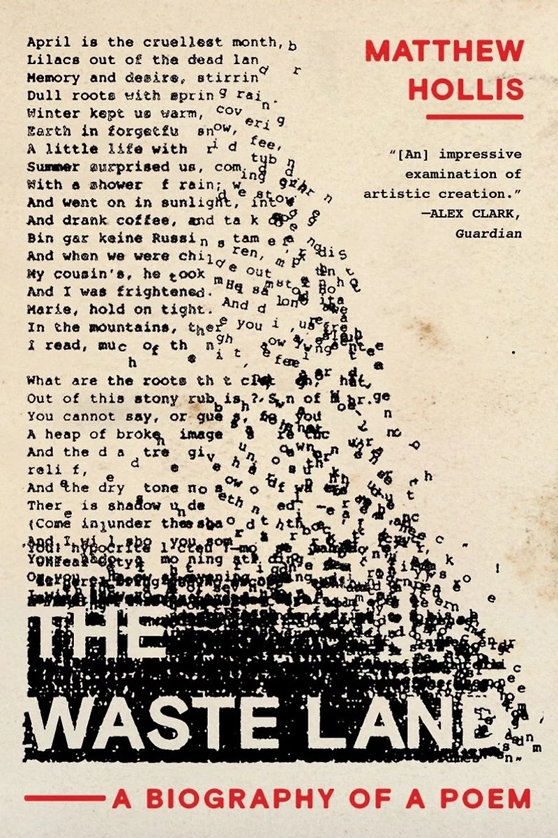 The Waste Land: a Biography of Poem