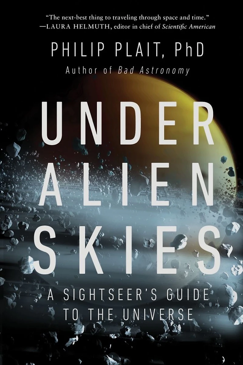 Under Alien Skies: A Sightseer's Guide to the Universe