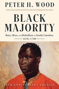 Black Majority: Race, Rice, and Rebellion South Carolina, 1670-1740