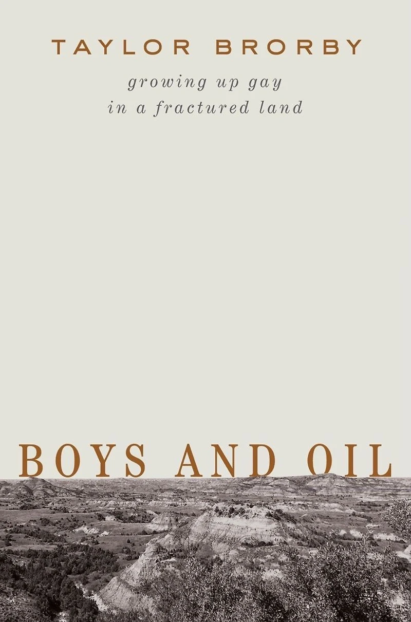 Boys and Oil: Growing Up Gay a Fractured Land