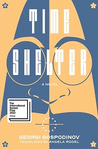 Time Shelter (International Booker Prize Winner)