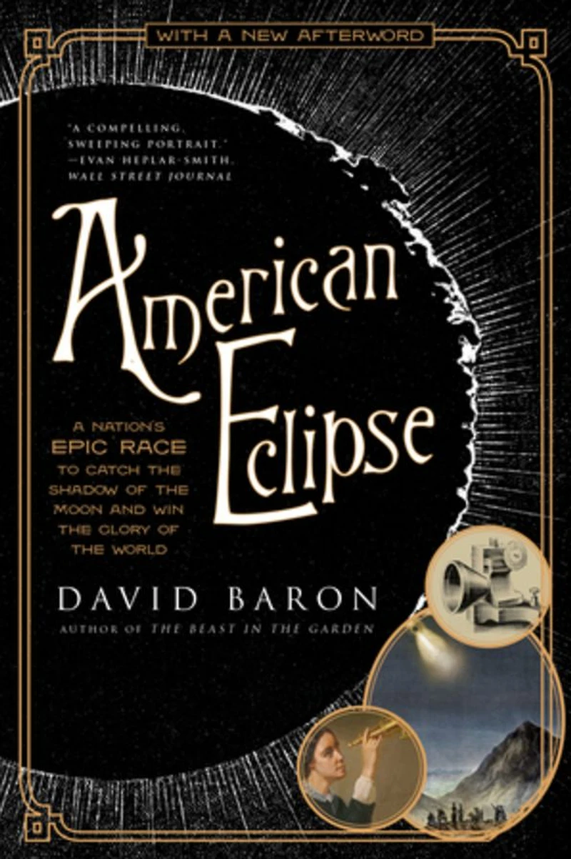 American Eclipse: A Nation's Epic Race to Catch the Shadow of Moon and Win Glory World