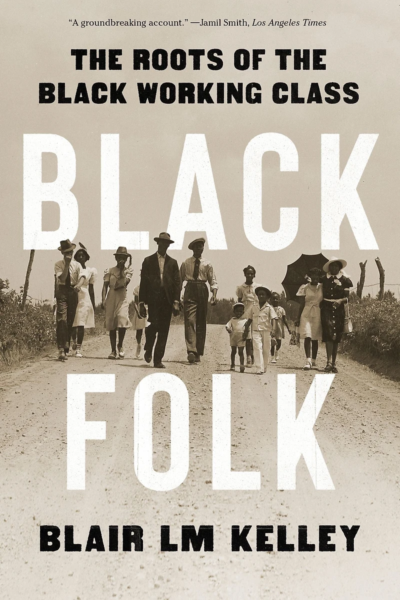 Black Folk: the Roots of Working Class