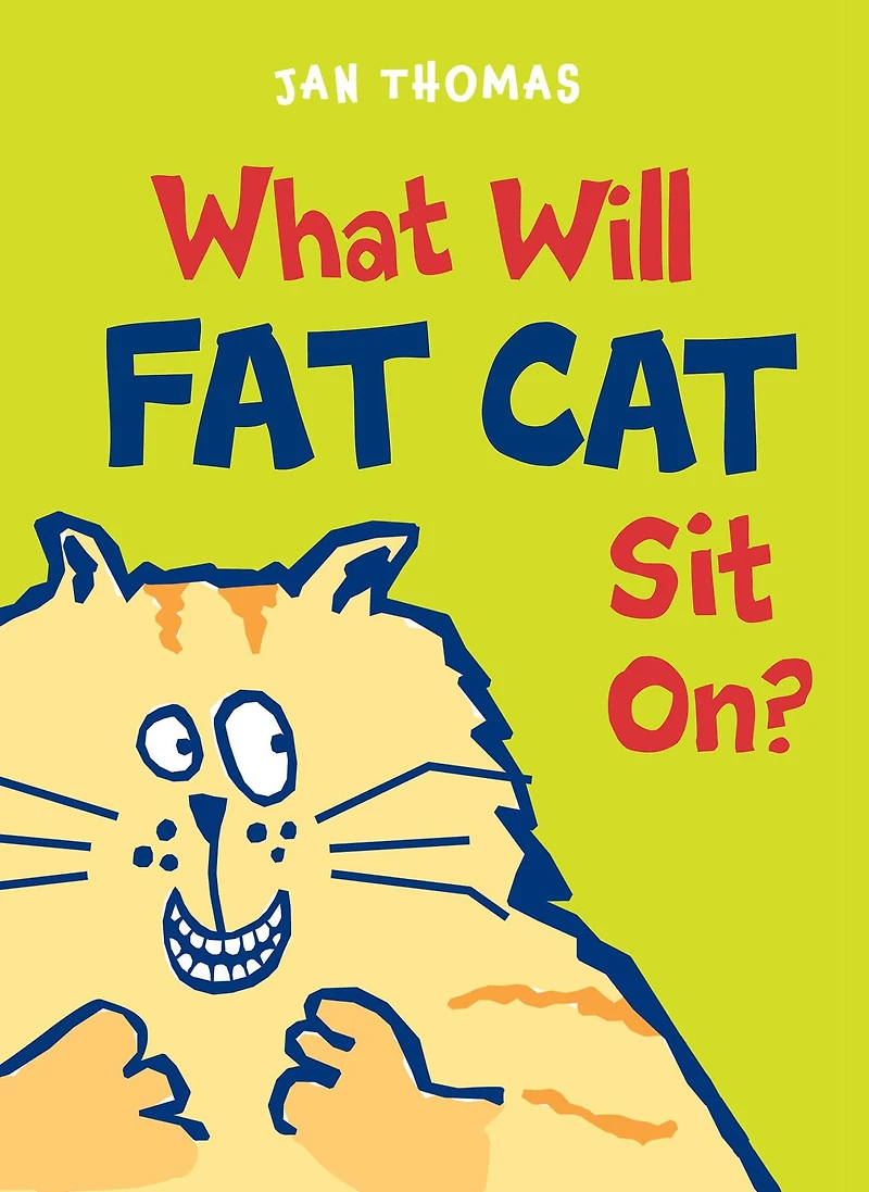 What Will Fat Cat Sit On? (Giggle Gang Series)