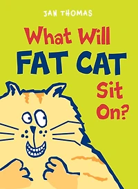 What Will Fat Cat Sit On? (Giggle Gang Series)