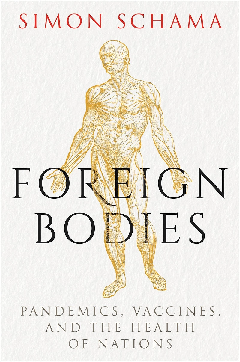 Foreign Bodies: Pandemics, Vaccines, and the Health of Nations