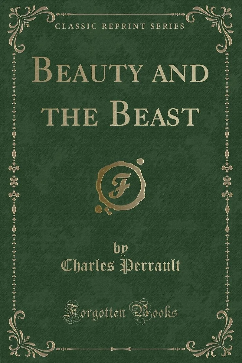 Beauty and the Beast (Classic Reprint)
