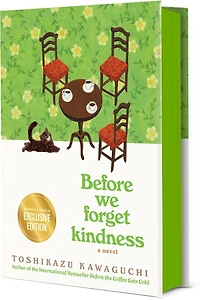 Before We Forget Kindness (Before the Coffee Gets Cold Series #5)