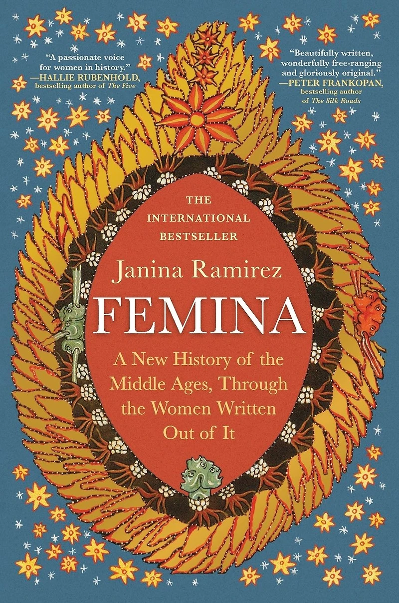 Femina: A New History of the Middle Ages, Through Women Written Out It