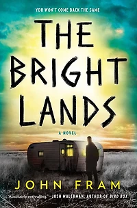 The Bright Lands: A Novel