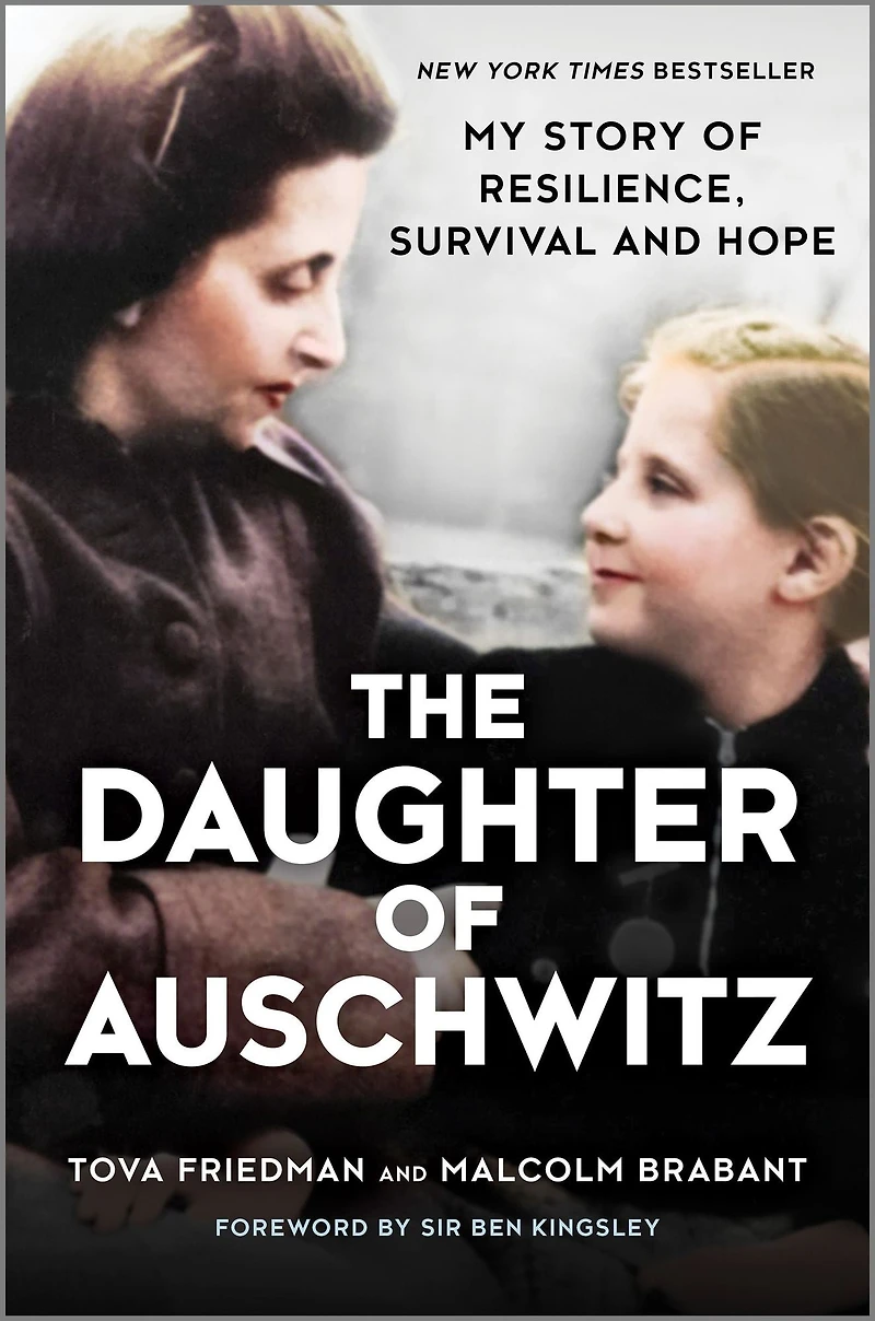 The Daughter of Auschwitz: My Story Resilience, Survival and Hope