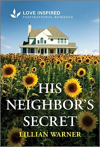His Neighbor's Secret: An Uplifting Inspirational Romance