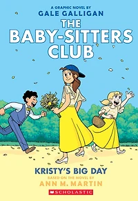 Kristy's Big Day (The Baby-Sitters Club Graphix Series #6)