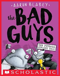 The Bad Guys Furball Strikes Back (The Series #3)
