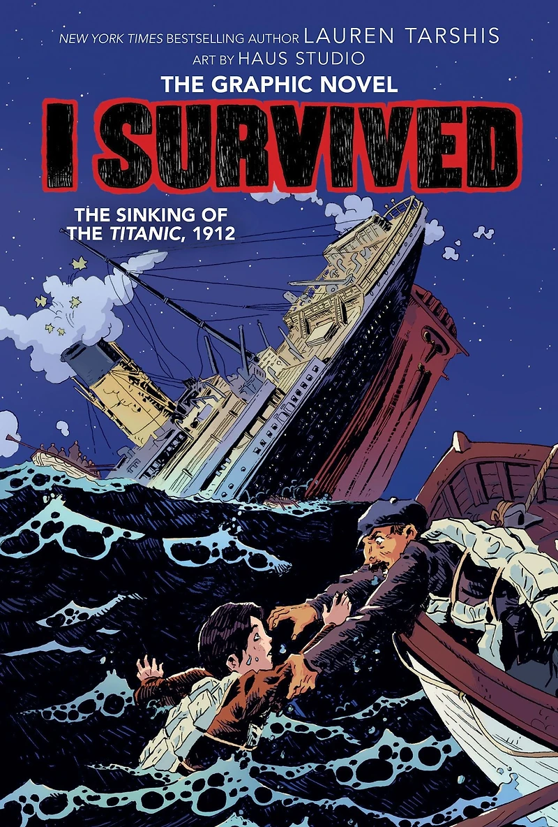 I Survived The Sinking of Titanic, 1912: Graphic Novel (I Graphix Series #1)