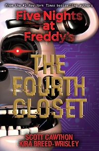 The Fourth Closet (Five Nights at Freddy's Series #3)