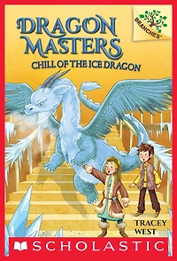 Chill of the Ice Dragon (Dragon Masters Series #9)