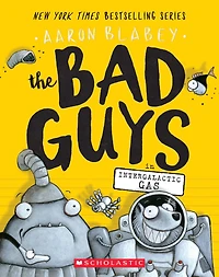 The Bad Guys Intergalactic Gas (The Series #5)