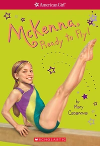 McKenna, Ready to Fly (American Girl of the Year Series)