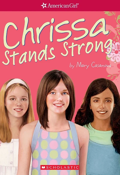 Chrissa Stands Strong (American Girl of the Year Series)