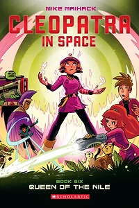 Queen of the Nile: A Graphic Novel (Cleopatra Space #6)