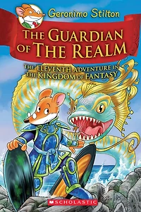 The Guardian of Realm (Geronimo Stilton: Kingdom Fantasy Series #11)