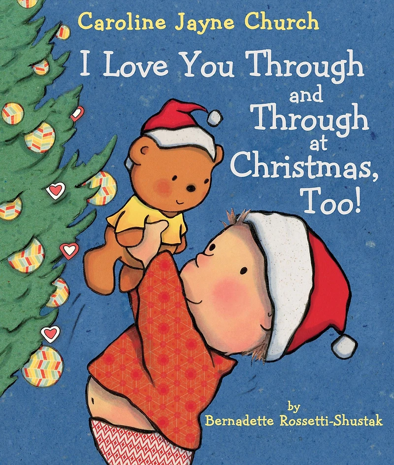 I Love You Through and at Christmas, Too!